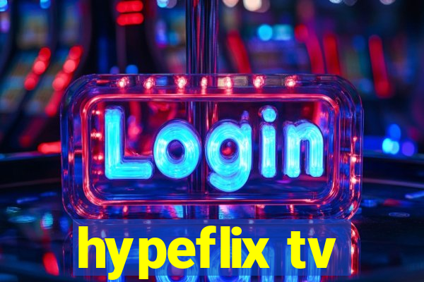 hypeflix tv